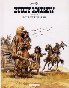 Buddy Longway : intégrale Tome 2 : Kathleen et Jérémie - DERIB