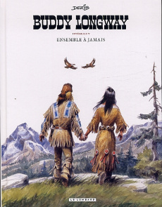 Buddy Longway - Intégrale Tome 5 : Ensemble à jamais - Derib