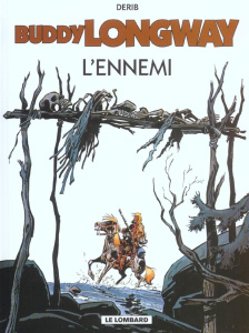 Buddy Longway Tome 2 : L'ennemi - DERIB