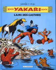 Yakari l'ami des animaux : L'ami des castors - Derib, Job, Dominique