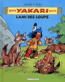 Yakari l'ami des animaux : L'ami des loups - DERIB/JOB