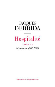 Hospitalité. Tome 1, Séminaire (1995-1996) - Derrida Jacques ; Brault Pascale-Anne ; Kamuf Pegg