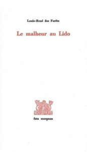 LE MALHEUR AU LIDO - Des Forêts Louis-René