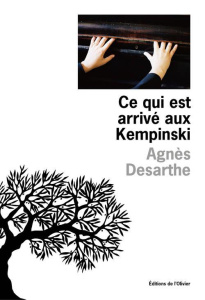 Ce qui est arrivé aux Kempinski - Desarthe Agnès