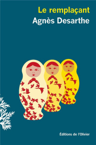 Le Remplaçant - Desarthe Agnès