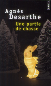 Une partie de chasse - Desarthe Agnès