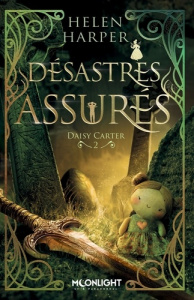 Daisy Carter Tome 2 : Désastres assurés - Harper Helen