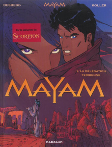 Mayam Tome 1 : La délégation terrienne - Desberg Stephen ; Koller Daniel ; Smulkowski Scarl
