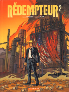 Le rédempteur Tome 2 : Les cris de la mondialisation - Desberg Stephen ; Lalor Miguel ; Vidal Amélie