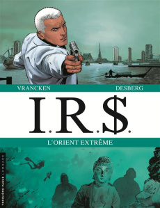 IRS Tome 13 et 14 : L'Orient extrême. L'or de Yamashita ; Les survivants de Nankin - Desberg Stephen ; Vrancken Bernard