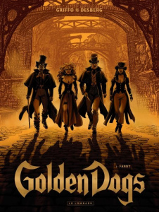 Golden Dogs Tome 1 : Fanny - Desberg Stephen