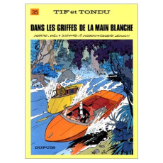 Tif et Tondu Tome 35 : Dans les griffes de la Main Blanche - Desberg Stephen