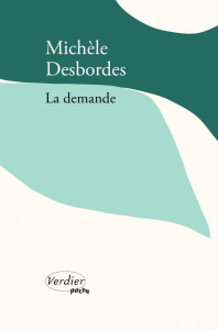 La demande - Desbordes Michèle