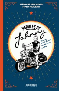 Paroles de Johnny. Pensées, confidences et phrases cultes - Deschamps Stéphane ; Margerin Frank