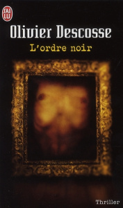 L'ordre noir - Descosse Olivier