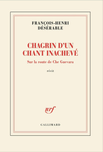 Chagrin d'un chant inachevé - Désérable François-Henri