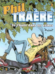 Phil Traère Tome 2 : De l'huile dans les veines - DESERT