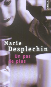 Un pas de plus - Desplechin Marie