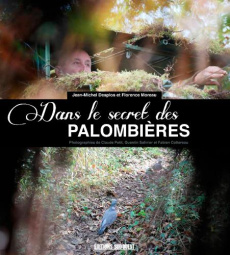 Dans le secret des palombières - Desplos Jean-Michel ; Moreau Florence ; Petit Clau
