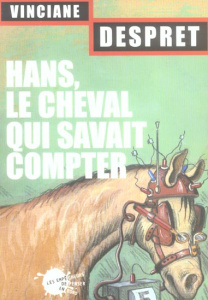 Hans, le cheval qui savait compter - Despret Vinciane
