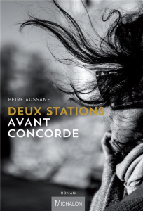 Deux stations avant Concorde - Aussane Peire