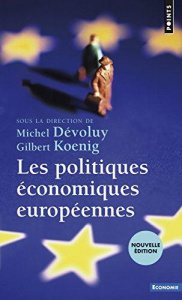 Les politiques économiques européennes. 2e édition - Dévoluy Michel ; Koenig Gilbert