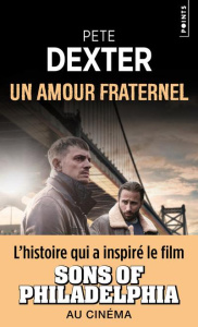 Un amour fraternel - Dexter Pete ; Bensoussan Nicole