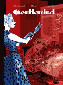 Gentlemind - Tome 2 - Edition spéciale - Díaz Canales Juan ; Valero Teresa ; Lapone Antonio