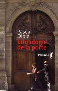 Ethnologie de la porte. Des passages et des seuils - Dibie Pascal