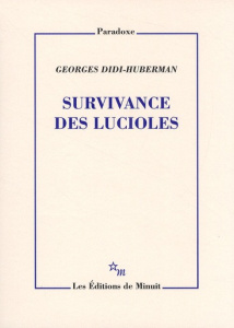 Survivance des lucioles - Didi-Huberman Georges