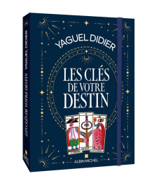 Les clés de votre destin. Avec 1 jeu divinatoire - Didier Yaguel ; Caracalla Laurence