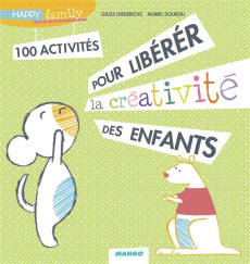 100 activités pour libérer la créativité des enfants - Diederichs Gilles ; Douru Muriel