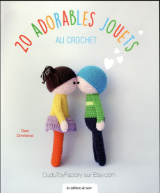 20 adorables jouets au crochet - Dimitrova Desislava ; Cantat Céline