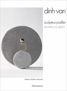 Dinh Van. Sculpteur-joaillier, Edition bilingue français-anglais - Geoffroy-Schneiter Bérénice