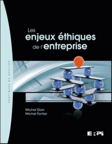 Les enjeux éthiques de l'entreprise - Dion Michel ; Fortier Michel