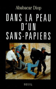Dans la peau d'un sans-papiers - Diop Ababacar