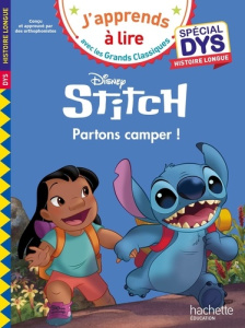 Stitch, Partons camper ! Histoire longue [ADAPTE AUX DYS - Fourches Audrey