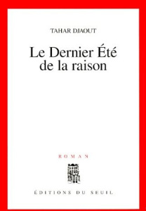 Le dernier été de la raison - Djaout Tahar