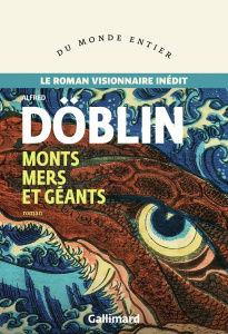 Monts Mers et Géants - Döblin Alfred ; Vanoosthuyse Michel