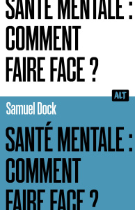 Santé mentale : comment faire face? - Dock Samuel