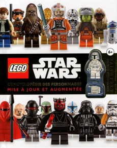 Lego Star Wars. L'encyclopédie des personnages, avec une nouvelle figurine exclusive, Edition revue - Dolan Hannah ; Dowsett Elizabeth ; Hibbert Clare ;