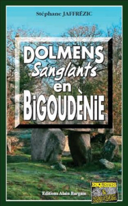 Dolmens sanglants en Bigoudènie - Jaffrézic Stéphane