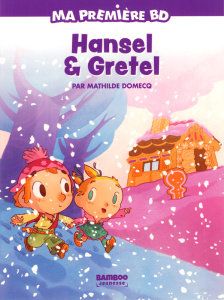 Ma première BD : Hansel & Gretel - Domecq Mathilde