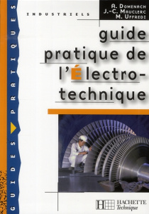 Guide pratique de l'Electro-technique. Edition 2008-2009 - Domenach André ; Mauclerc Jean-Claude ; Uffredi Mi