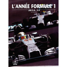 L'année Formule 1. Edition 2014-2015 - Domenjoz Luc ; Heath Darren ; Domenjoz Steve ; Mén
