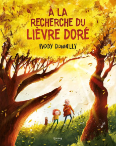 A la recherche du lièvre doré - Donnelly Paddy