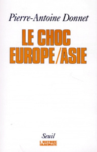 Le choc Europe, Asie - Donnet Pierre-Antoine