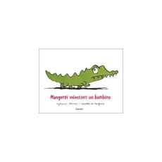 Mangerei volentieri un bambino - Donnio Sylviane ; Monfreid Dorothée de ; Rocca Fed