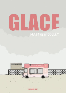 Glace - Dooley Matthew ; Cerqueux Renaud