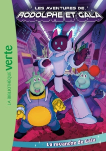 Les aventures de Rodolphe et Gala. Tome 1, La revanche de Gala - Dorai Cecilia